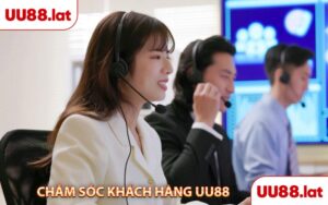 Đội ngũ chăm sóc khách hàng UU88